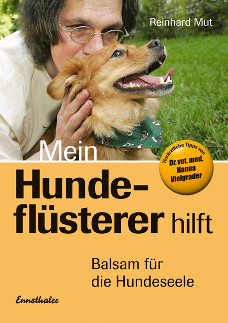 Mein Hundeflüsterer hilft - Reinhard Mut
