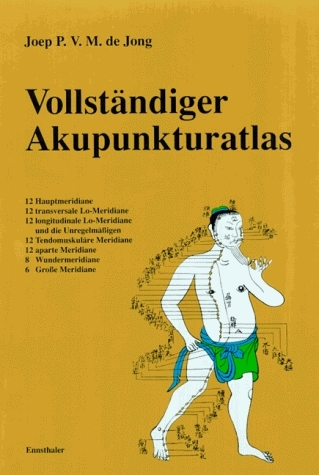 Vollständiger Akupunkturatlas - Joep de Jong