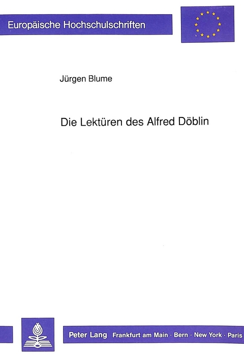 Die Lektüren des Alfred Döblin - Jürgen Blume