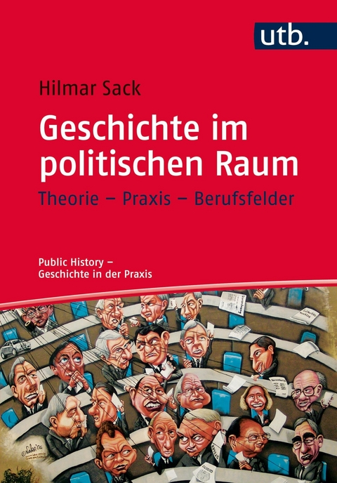 Geschichte im politischen Raum -  Hilmar Sack