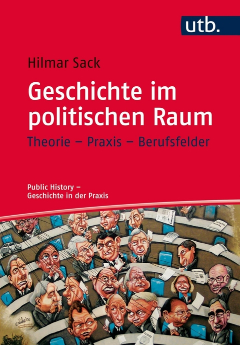 Geschichte im politischen Raum - Hilmar Sack