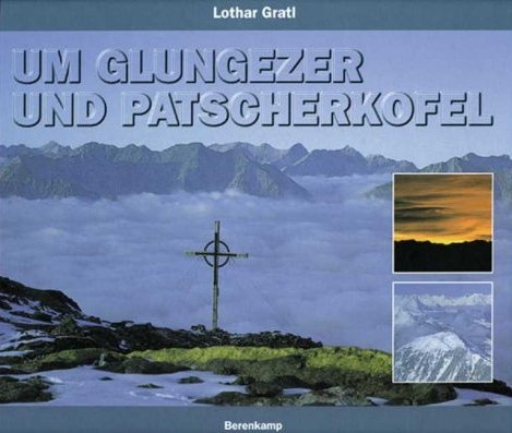 Um Glungezer und Patscherkofel - Lothar Gratl, Sebastian Gratl