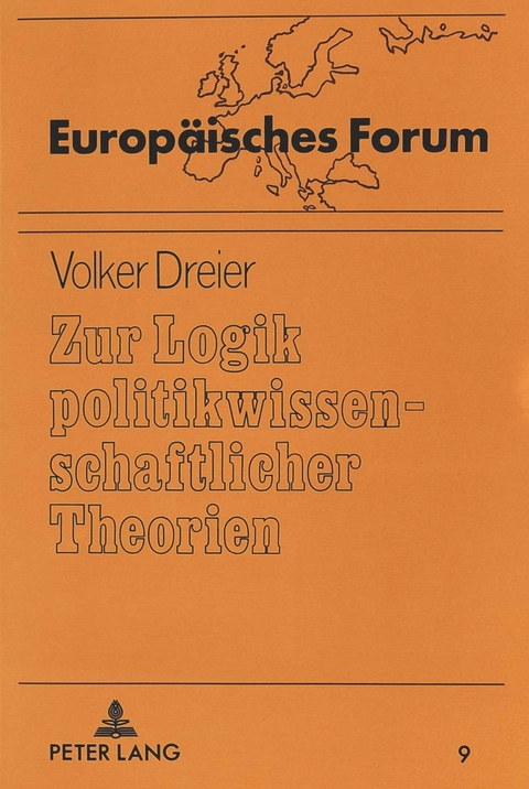 Zur Logik politikwissenschaftlicher Theorien - Volker Dreier