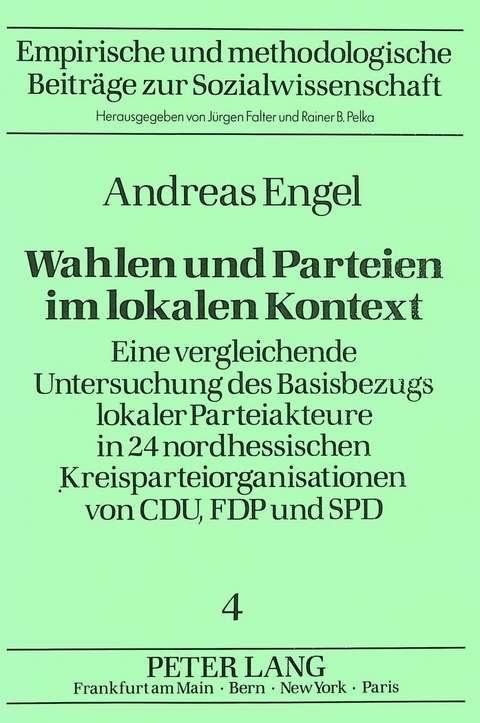 Wahlen und Parteien im lokalen Kontext - Andreas Engel