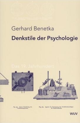 Denkstile der Psychologie - Gerhard Benetka