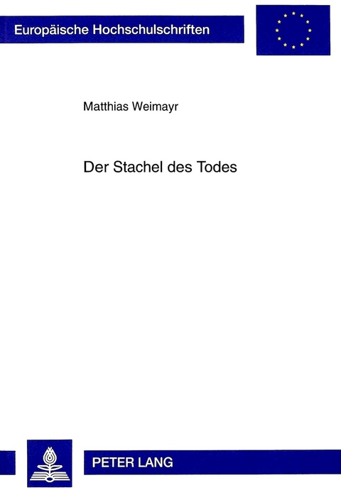 Der Stachel des Todes - Matthias Weimayr