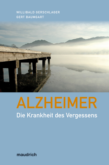 Alzheimer - Willibald Gerschlager, Gert Baumgart