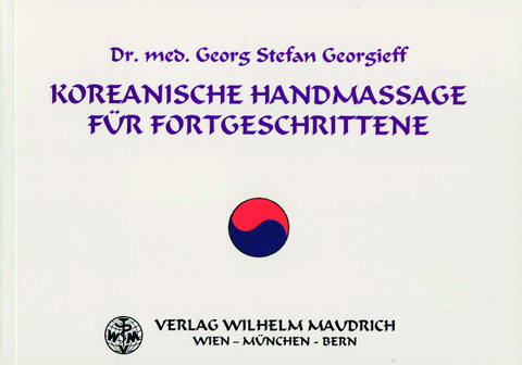 Koreanische Handmassage für Fortgeschrittene - Georg S Georgieff