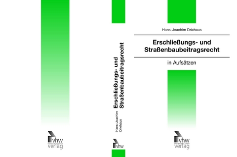 Erschließungs- und Straßenbaubeitragsrecht in Aufsätzen - Hans J Driehaus