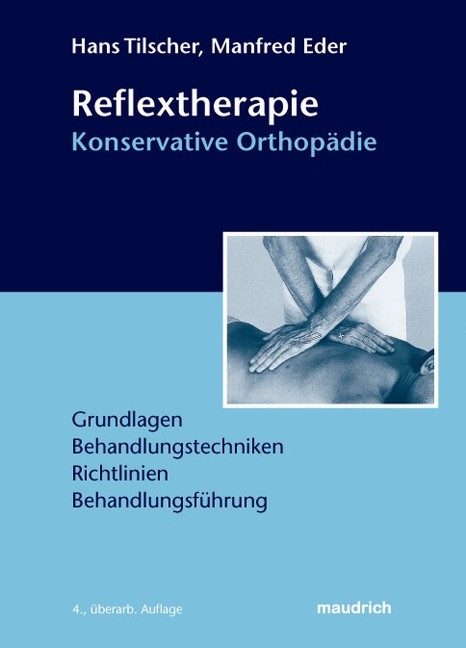 Reflextherapie - Konservative Orhtopädie - Hans Tilscher, Manfred Eder