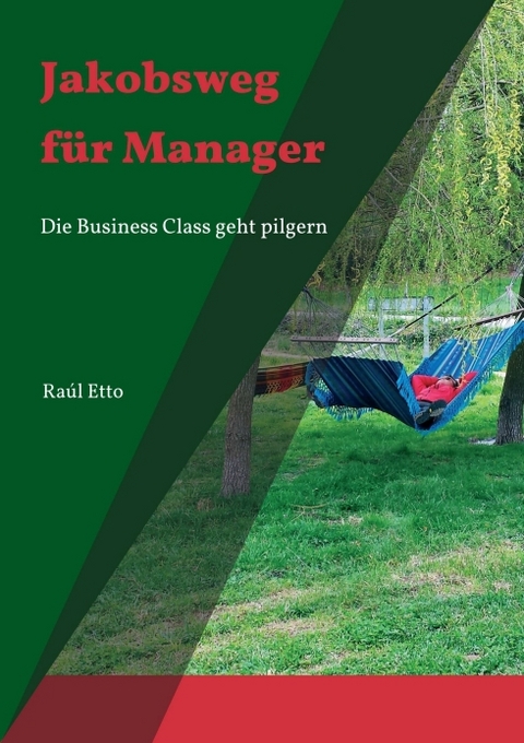 Jakobsweg für Manager - Raúl Etto