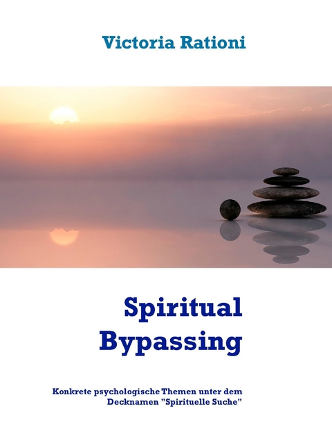 Spiritual Bypassing -  Victoria Rationi