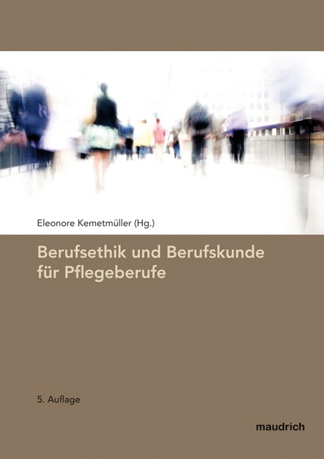 Berufsethik und Berufskunde für Pflegeberufe - 