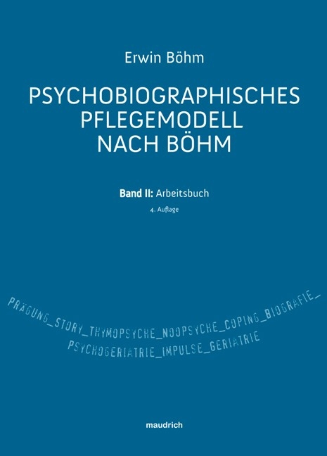 Psychobiographisches Pflegemodell nach Böhm - Erwin Böhm