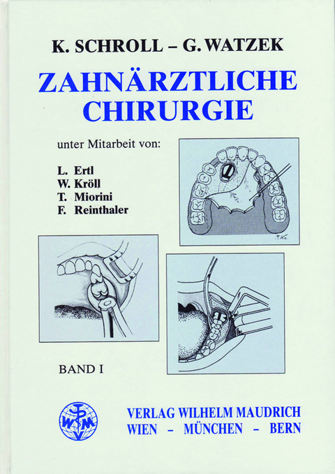 Zahnärztliche Chirurgie - Kurt Schroll, Georg Watzek