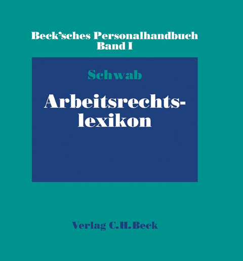 Beck'sches Personalhandbuch Bd. I: Arbeitsrechtslexikon / Beck'sches Personalhandbuch Bd. I: Arbeitsrechtslexikon Hauptordner 65 mm