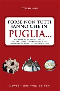 Forse non tutti sanno che in Puglia... - Stefania Mola