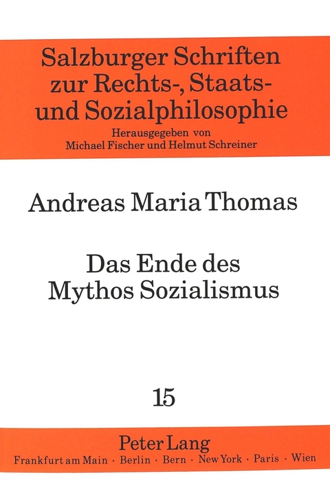 Das Ende des Mythos Sozialismus - Andreas Maria Thomas