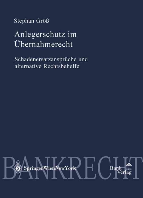 Anlegerschutz im Übernahmerecht - Stephan Größ