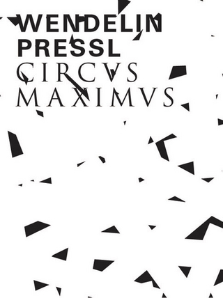Circus Maximus - Wendelin Pressl