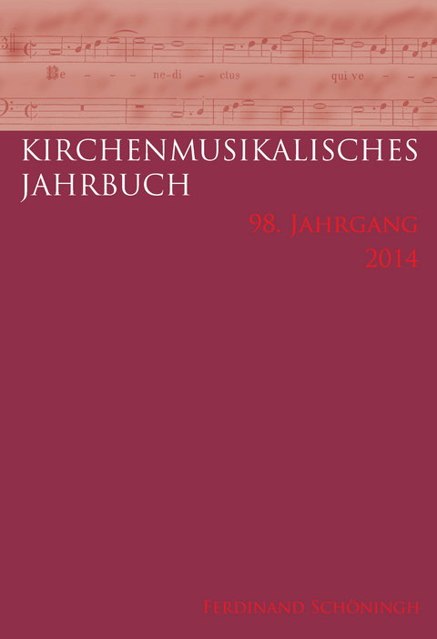 Kirchenmusikalisches Jahrbuch - 98. Jahrgang 2014 - 