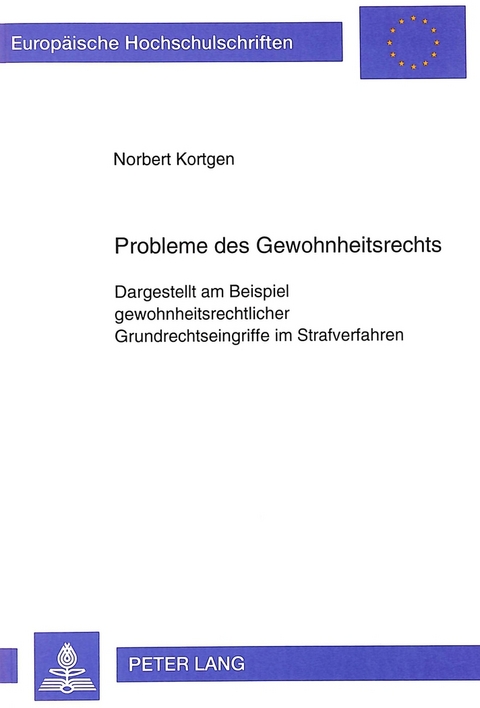 Probleme des Gewohnheitsrechts - Norbert Kortgen