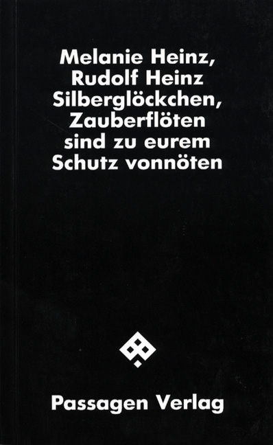 Silberglöckchen, Zauberflöten sind zu eurem Schutz vonnöten - Melanie Heinz, Rudolf Heinz