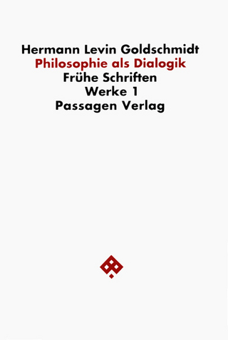 Werkausgabe in neun Bänden / Philosophie als Dialogik - Hermann Goldschmidt; Hermann L Goldschmidt; Willi Goetschel