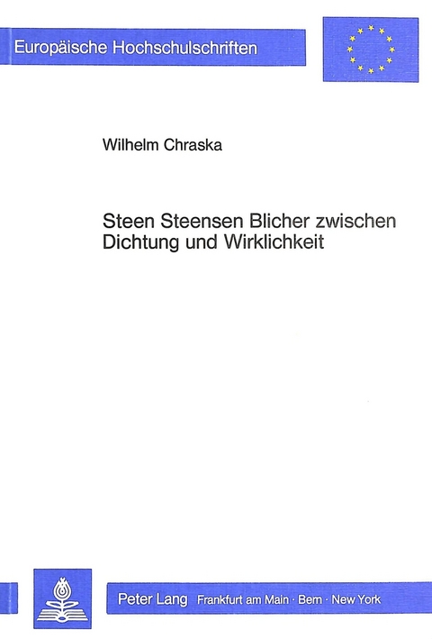 Steen Steensen Blicher zwischen Dichtung und Wirklichkeit - Wilhelm Chraska