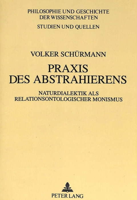 Praxis des Abstrahierens - Volker Schürmann
