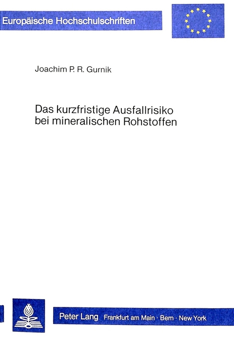 Das kurzfristige Ausfallrisiko bei mineralischen Rohstoffen - Joachim Gurnik