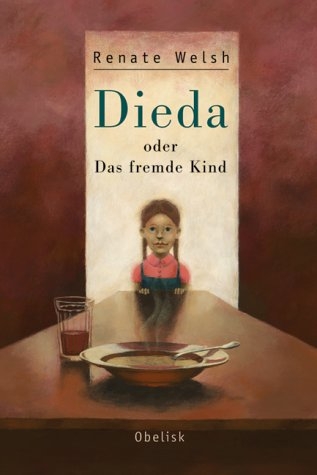 Dieda oder Das fremde Kind - Renate Welsh