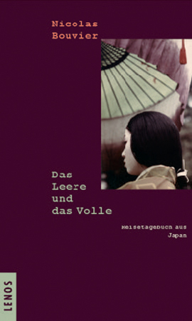 Das Leere und das Volle - Nicolas Bouvier