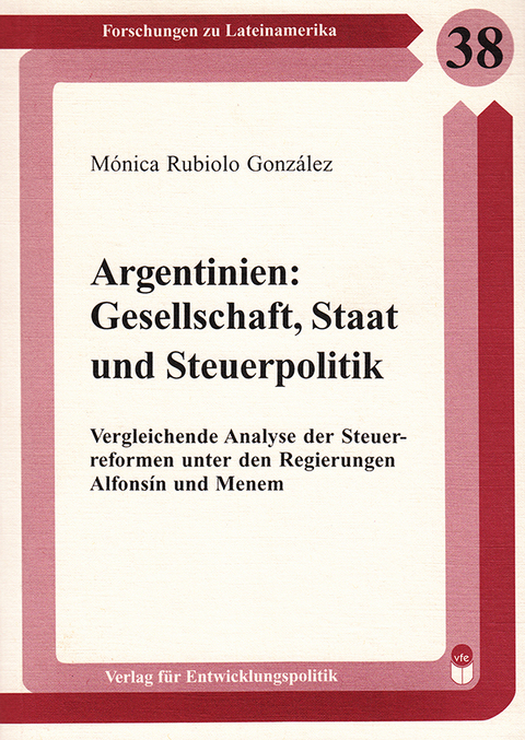 Argentinien: Gesellschaft, Staat und Steuerpolitik - Mónica Rubiolo González