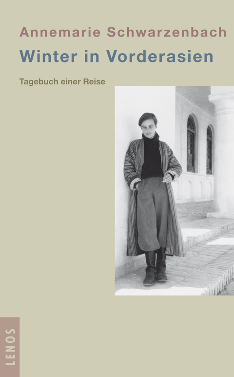 Winter in Vorderasien - Annemarie Schwarzenbach