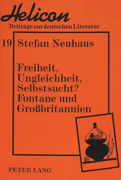 Freiheit, Ungleichheit, Selbstsucht?- Fontane und Großbritannien - Stefan Neuhaus