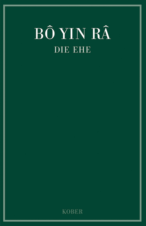 Die Ehe -  Bô Yin Râ