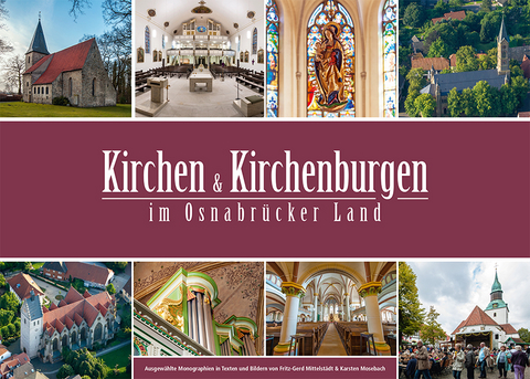 Kirchen und Kirchenburgen im Osnabrücker Land - Fritz-Gerd Mittelstädt, Karsten Mosebach