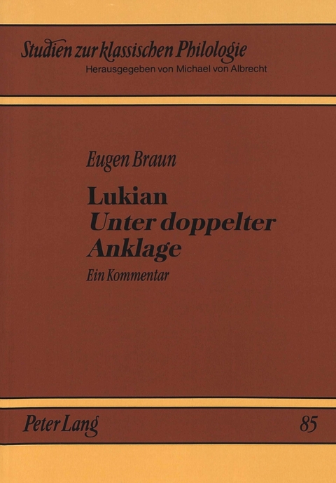 Lukian- Unter doppelter Anklage - Eugen Braun
