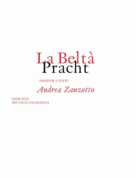 La Beltà /Pracht - Andrea Zanzotto