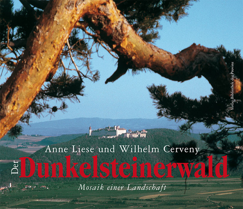 Der Dunkelsteinerwald - Anne Liese Cerveny, Wilhelm Cerveny
