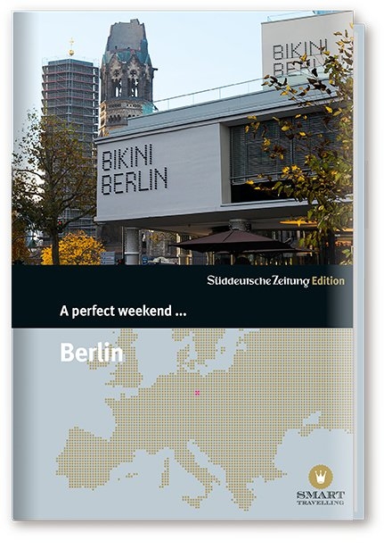 A perfect weekend… Berlin - Nancy Bachmann, Nicola Bramigk, Sabine Danek