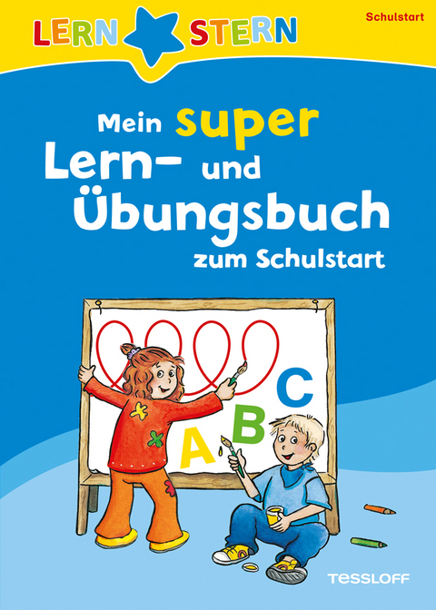 LERNSTERN Mein super Lern- und Übungsbuch zum Schulstart - Annette Weber