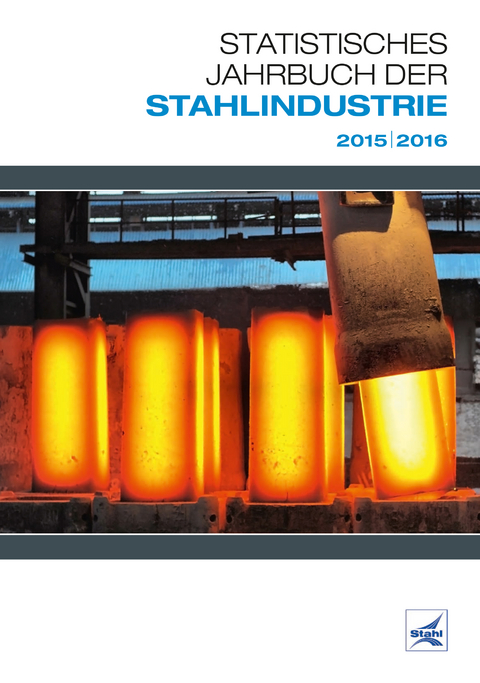 Statistisches Jahrbuch der Stahlindustrie 2015/2016 - 