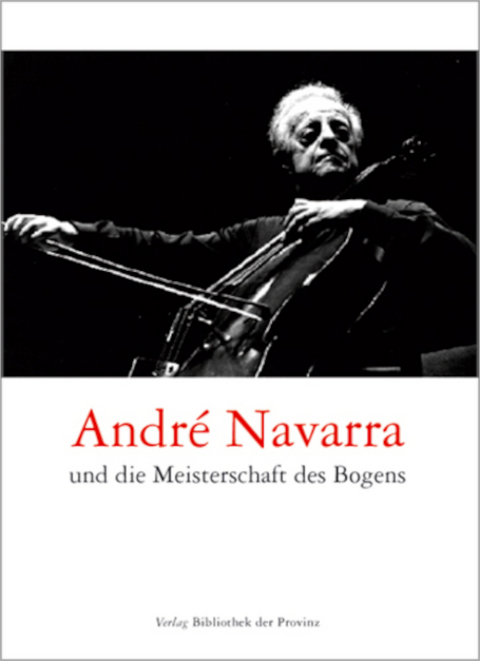 André Navarra und die Meisterschaft des Bogens - Florian Kitt, Tobias Kühne, Valentin Erben