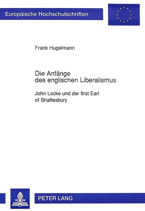 Die Anfänge des englischen Liberalismus - Frank Hugelmann