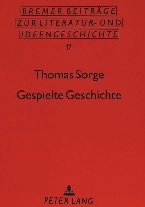 Gespielte Geschichte - Thomas Sorge