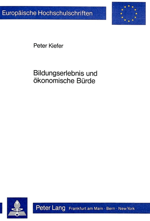 Bildungserlebnis und ökonomische Bürde - Peter Kiefer
