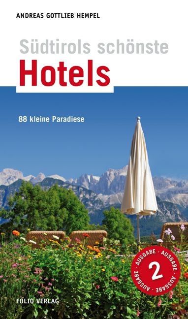 Südtirols schönste Hotels - Andreas G Hempel