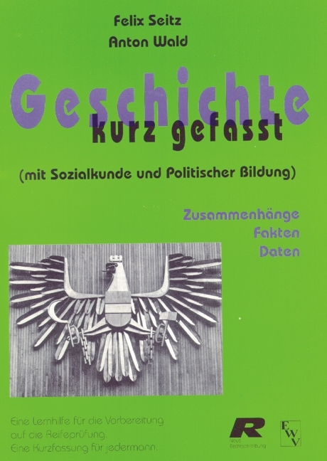 Geschichte kurz gefasst - Felix Seitz, Anton Wald